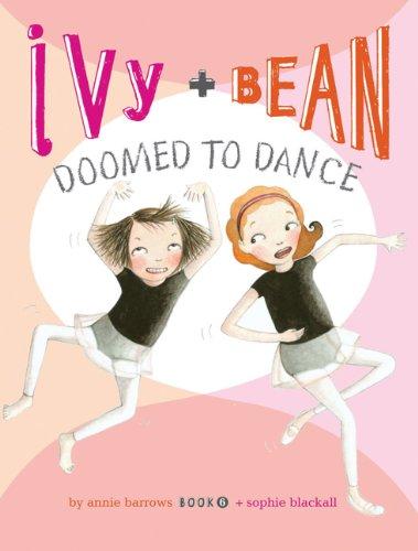 Ivy and Bean Doomed to Dance (Ivy & Bean)