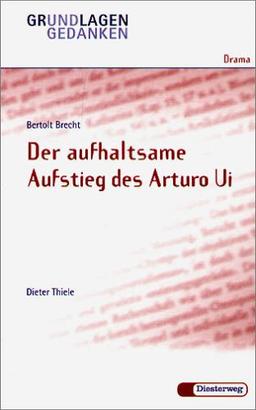 Grundlagen und Gedanken, Drama, Der aufhaltsame Aufstieg des Arturo Ui