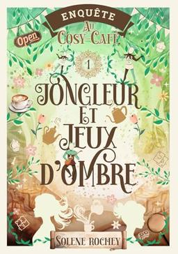 Jongleur et jeux d’ombre: Enquête au Cosy-Café