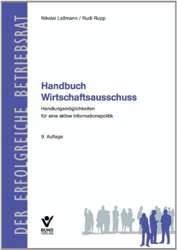 Handbuch Wirtschaftsausschuss: Handlungsmöglichkeiten für eine aktive Informationspolitik