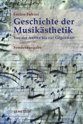 Geschichte der Musikästhetik: Von der Antike bis zur Gegenwart Sonderausgabe (Musik - Fachbuch)