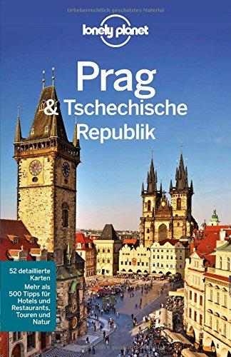 Lonely Planet Reiseführer Prag & Tschechische Republik (Lonely Planet Reiseführer Deutsch)