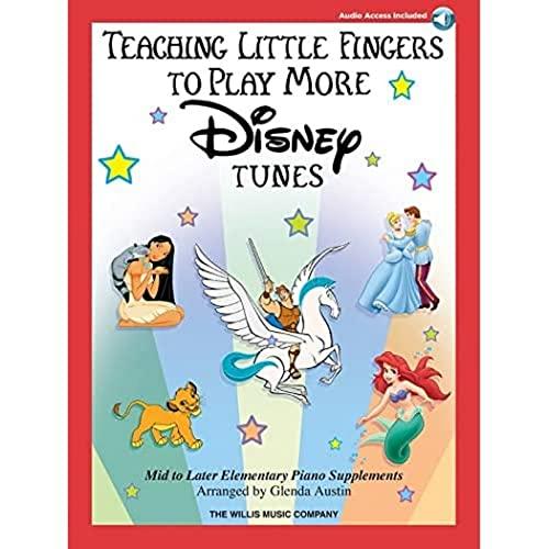 Teaching Little Fingers To Play More Disney Tunes Piano BK/CD: Mid to Later Elementary Piano Supplements with Audio Online