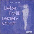 Liebe, Erotik, Leidenschaft, 1 Audio-CD