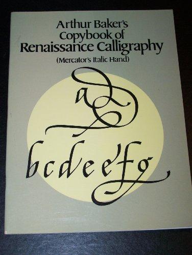 Arthur Baker's Copybook of Renaissance Calligraphy: Mercator's Italic Hand