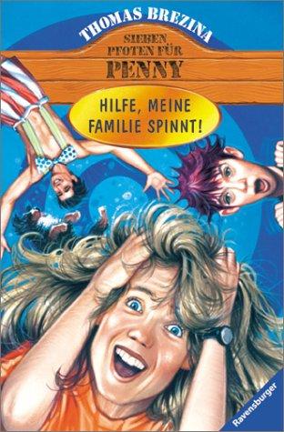 Sieben Pfoten für Penny, Bd.25, Hilfe, meine Familie spinnt!