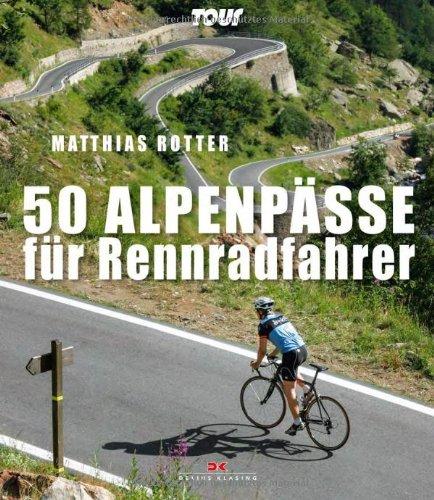 50 Alpenpässe für Rennradfahrer