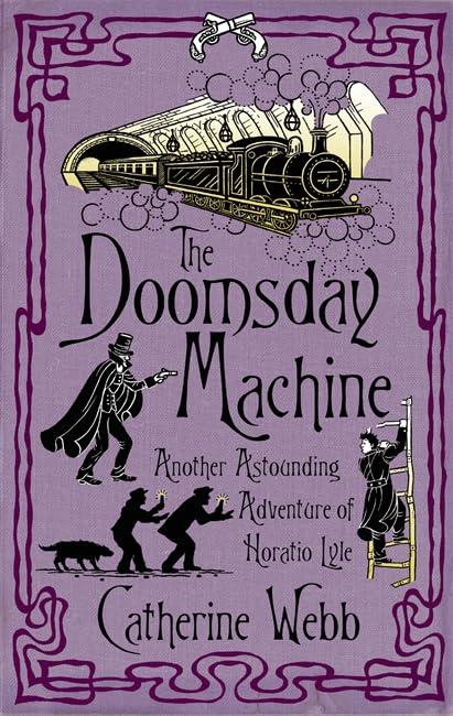 The Doomsday Machine: Another Astounding Adventure of Horatio Lyle: Number 3 in series