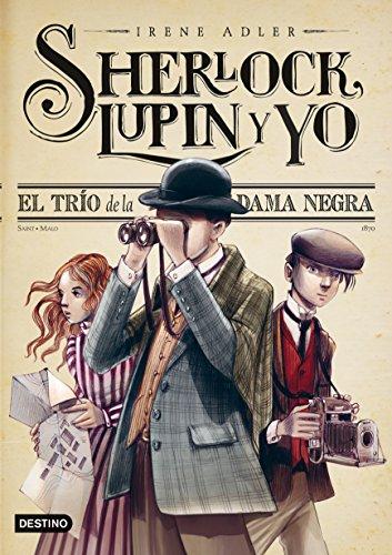 Sherlock, Lupin y yo 1. El trío de la dama negra