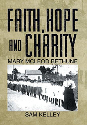 Faith, Hope and Charity: Mary McLeod Bethune