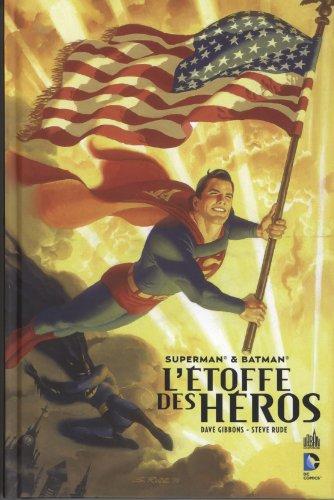 Superman & Batman : l'étoffe des héros