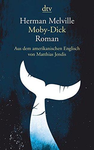 Moby-Dick oder Der Wal: Roman