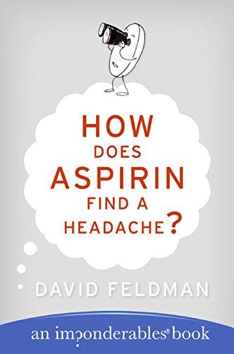 How Does Aspirin Find a Headache? (Imponderables Series, Band 7)