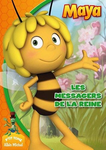 Maya l'abeille. Vol. 4. Les messagers de la reine