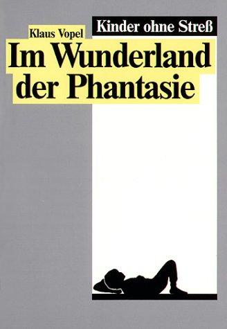 Kinder ohne Stress 2: Im Wunderland der Phantasie: BD 2