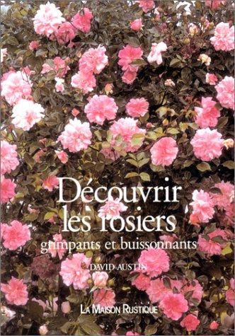 Découvrir les rosiers grimpants et buissonnants