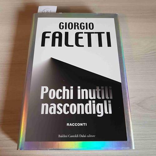 Pochi inutili nascondigli. Ediz. speciale (Romanzi e racconti)