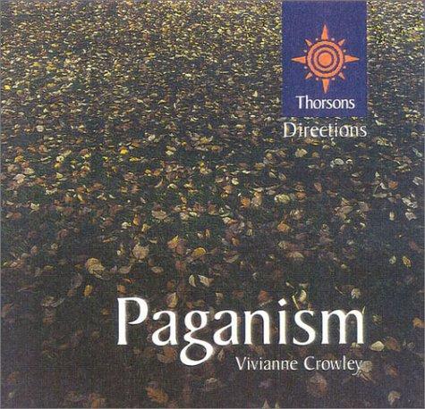 Paganism (Thorsons First Directions)