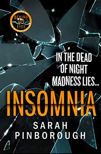 Insomnia: The most shocking thriller of 2022 from the queen of twists and the No.1 Sunday Times Bestselling author of BEHIND HER EYES, now a Netflix series!