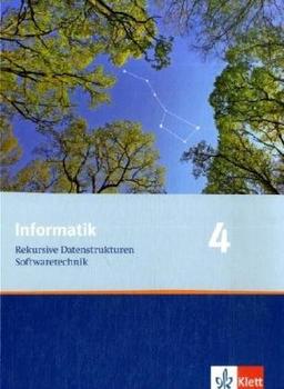 Informatik - Ausgabe für Bayern und Nordrhein-Westfalen: Informatik. Rekursive Datenstrukturen, Softwaretechnik. Schülerbuch 11. Klasse. Ausgabe für Bayern und Nordrhein-Westfalen: 4