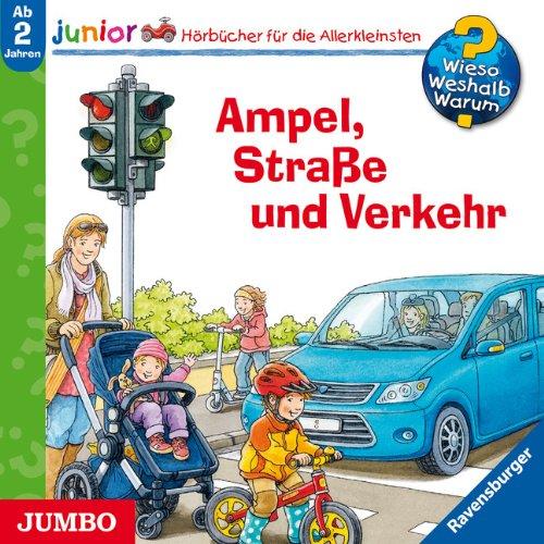 Wieso? Weshalb? Warum? junior. Ampel, Straße und Verkehr