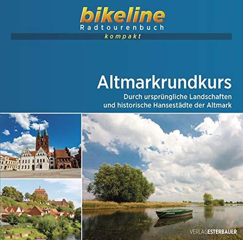 Altmarkrundkurs: Durch ursprüngliche Landschaften und historische Hansestädte der Altmark, 1:50.000, 501 km, GPS-Tracks Download, Live-Update (bikeline Radtourenbuch kompakt)