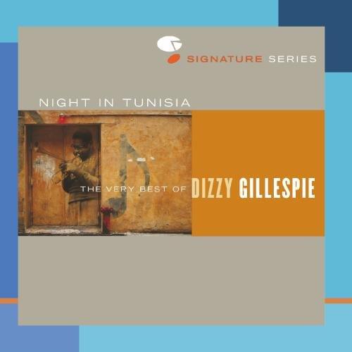 Night in Tunisia: the Very Best of Dizzy Gillespie