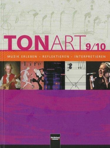 TONART 9/10. Schülerbuch: Musik erleben - reflektieren - interpretieren