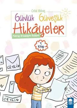 Günlük Güneşlik Hikayeler 4. Kitap - Mektup Arkadaşımı Buldum: (1. Sınıf)