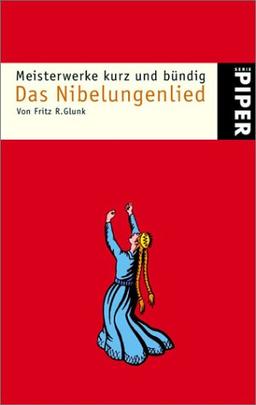 Das Nibelungenlied: Meisterwerke kurz und bündig