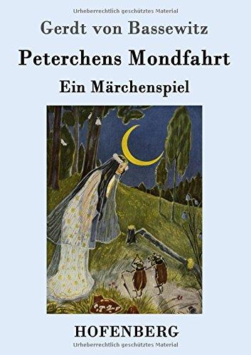 Peterchens Mondfahrt: Ein Märchenspiel