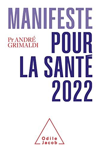 Manifeste pour la santé 2022 : 20 ans d'égarements : il est temps de changer