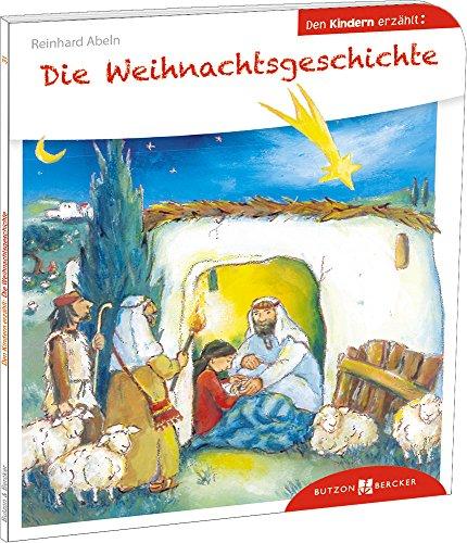 Die Weihnachtsgeschichte den Kindern erzählt: Den Kindern erzählt/erklärt 31