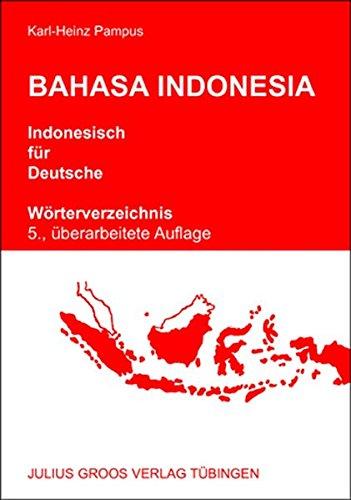 Bahasa Indonesia - Indonesisch für Deutsche: Wörterverzeichnis