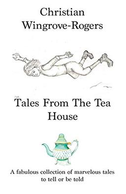 Tales From The Tea House