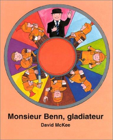 Monsieur Benn, gladiateur