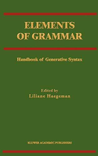 Elements of Grammar: Handbook in Generative Syntax (International Handbooks of Linguistics)