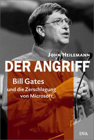 Der Angriff. Bill Gates und die Zerschlagung von Microsoft