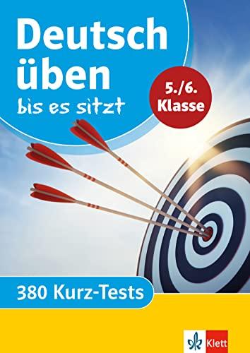 Klett Deutsch üben bis es sitzt 5./6. Klasse: 380 Kurz-Tests (Klett Üben bis es sitzt)