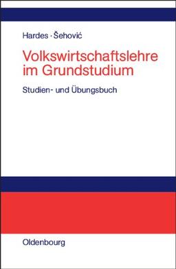 Volkswirtschaftslehre im Grundstudium: Studien- und Übungsbuch mit Transferbeispielen