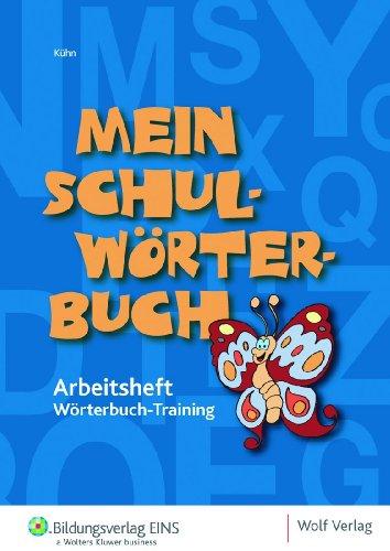 Mein Schulwörterbuch-Wörterbuch-Training: Arbeitsheft