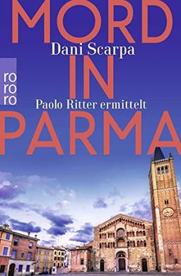 Mord in Parma: Paolo Ritter ermittelt (Ein Italien-Krimi, Band 1)