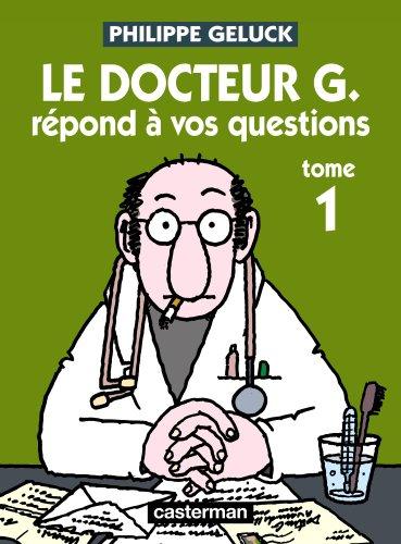 Le docteur G. répond à vos questions. Vol. 1