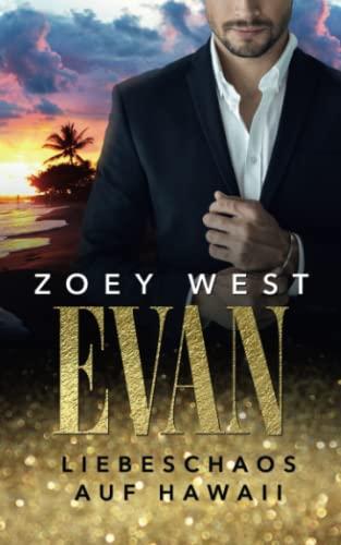 Evan: Liebeschaos auf Hawaii: Liebesroman (American Millionaire's Love Stories, Band 5)