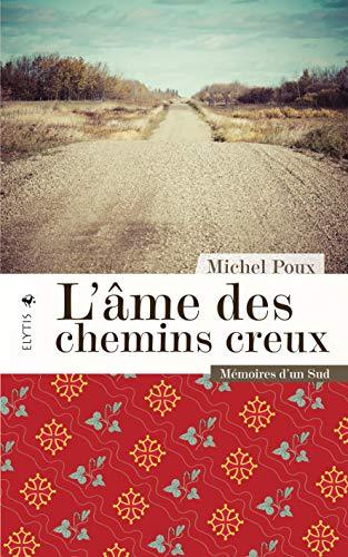 L'âme des chemins creux : mémoires d'un Sud