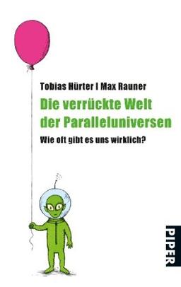 Die verrückte Welt der Paralleluniversen: Wie oft gibt es uns wirklich?