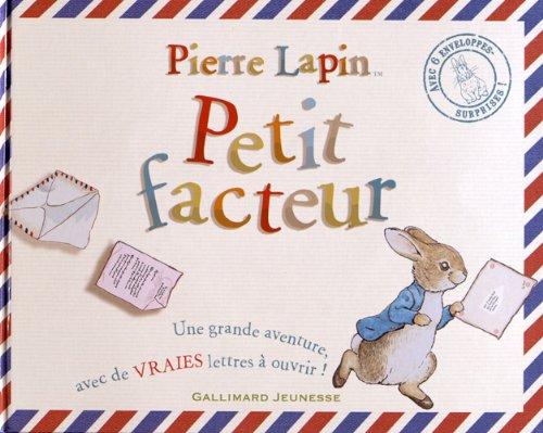 Pierre Lapin, petit facteur : une grande aventure, avec de vraies lettres à ouvrir !