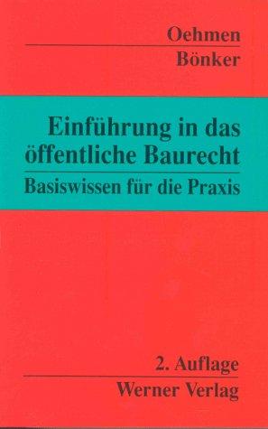 Einführung in das öffentliche Baurecht. Basiswissen für die Praxis