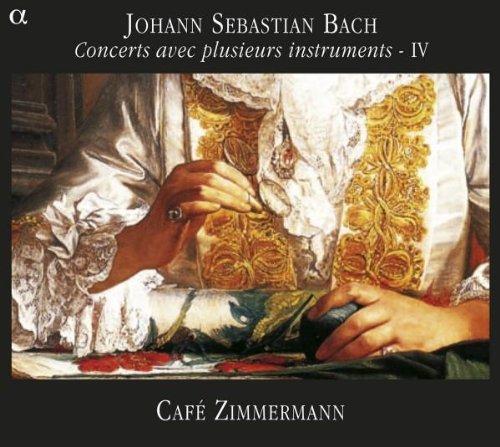 Johann Sebastian Bach: Concerts avec plusieurs instruments Vol. 4