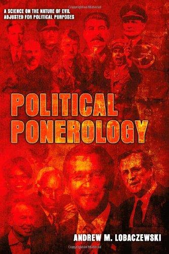 Political Ponerology: A Science on the Nature of Evil Adjusted for Political Purposes